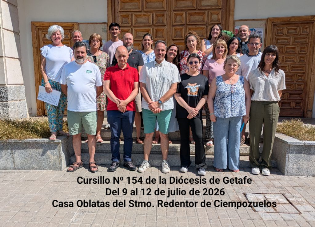 Cursillo Nº 154 de la Diócesis de Getafe celebrado en la Casa de las Oblatas del Santísimo Redentor de Ciempozuleos
