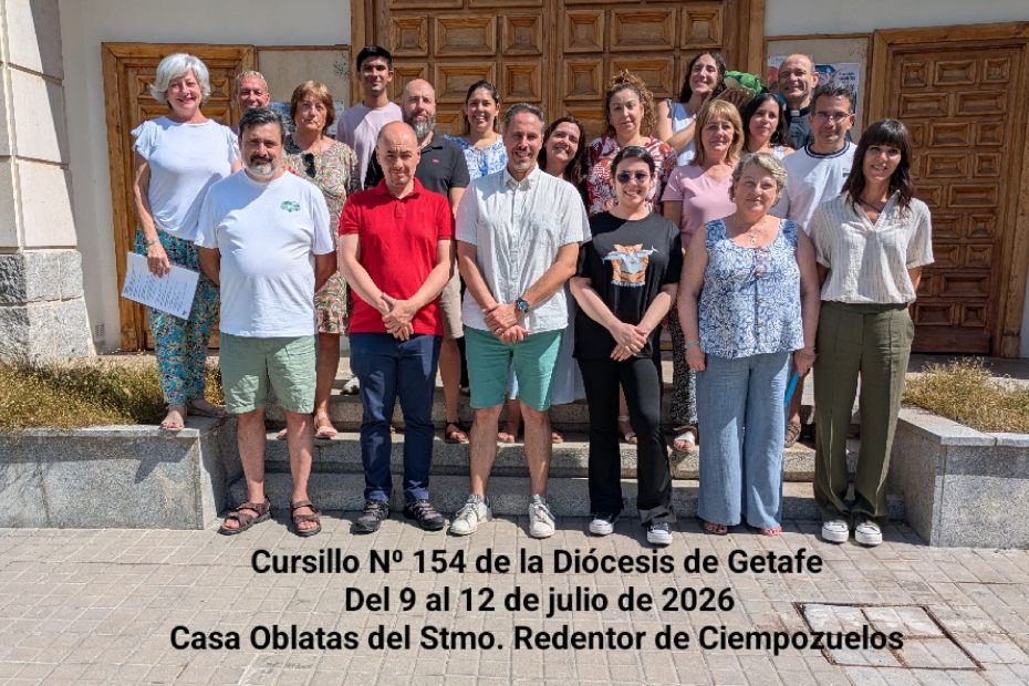 Cursillo Nº 154 de la Diócesis de Getafe celebrado en la Casa de las Oblatas del Santísimo Redentor de Ciempozuleos